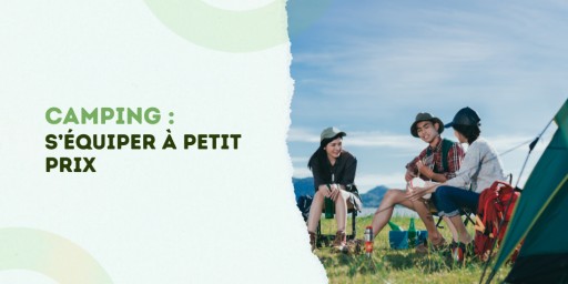 Partir en camping cet été, c’est une excellente idée. Encore faut-il être bien équipé… sans vider son compte en banque. Voici comment faire, étape par étape.