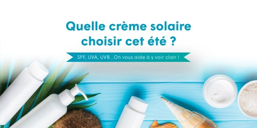 Pas toujours facile de s’y retrouver dans les crèmes solaires : on vous explique tout simplement.