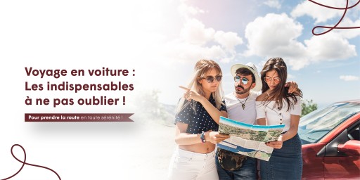 Avant de prendre la route, voici tout ce qu’il faut avoir sous la main pour voyager l’esprit tranquille.