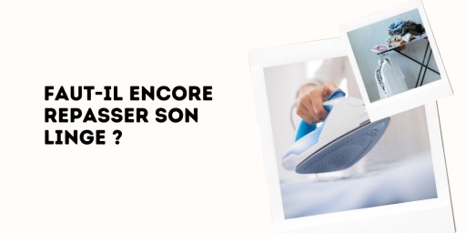 Vous n’avez plus le temps (ou l’envie) de repasser ? Voici des alternatives simples pour un linge net sans sortir le fer.