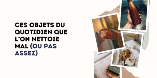 On pense bien faire… mais certains objets du quotidien méritent d’être lavés autrement. Voici les gestes qui changent tout.
