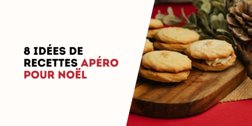 Envie d’un apéro de Noël simple et convivial sans passer des heures en cuisine ? Voici 8 idées rapides et efficaces.