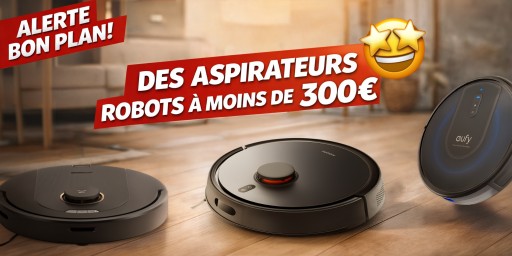 Pourquoi payer 800€ quand les aspirateurs robots de 2026 sont à moins de 300€ ? Voici ceux qui font vraiment le job !